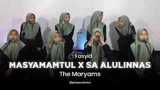 Masyamamtul x Sa Alulinnas || Nasyid The Maryams