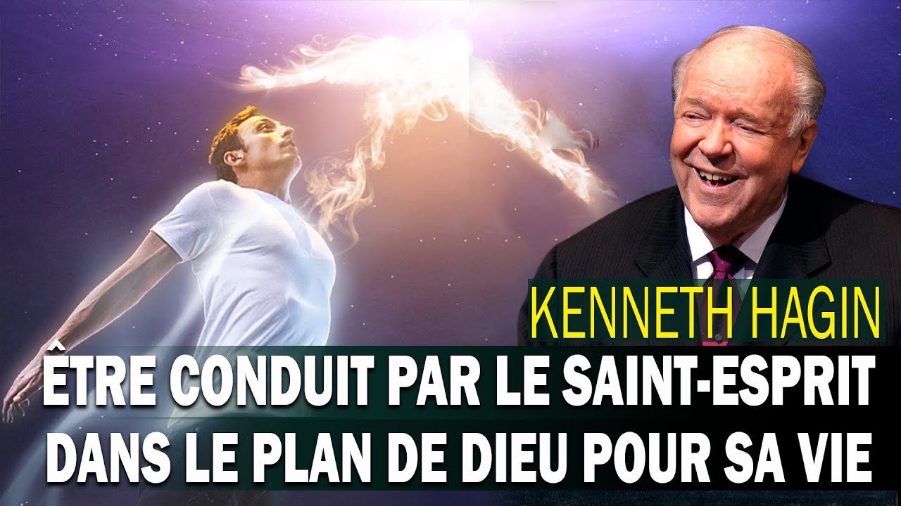 Être Conduit par le Saint-Esprit : Les Clés pour Discerner Ses Directions || KENNETH HAGIN