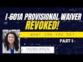 I-601A Revoked_What Can You Do Part 1