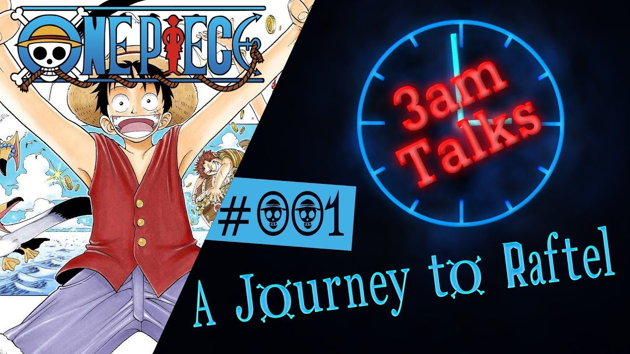 Path To Raftel A Journey To Raftel #001 - Starting Over - One Piece Podcast - 3am ...