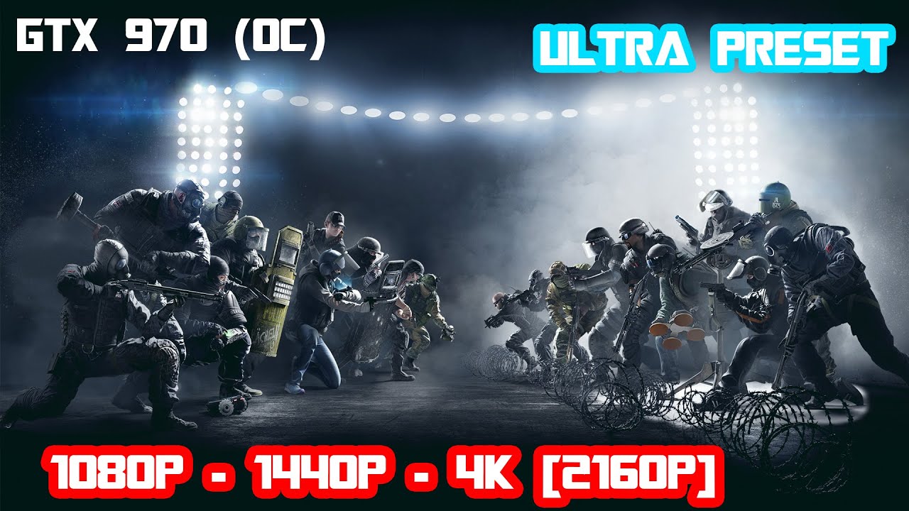 Rainbow Six Siege - GTX 970 (OC) & i5 4460 | 1080p-1440p-4K