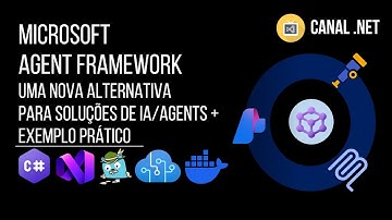 Microsoft Agent Framework: uma nova alternativa para soluções de IA/Agents + exemplo prático