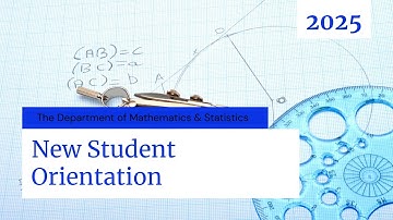 The Department of Mathematics & Statistics NEW UG Students Orientation 2025