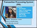 Transaction Processing System (TPS) (in hIndi)- Introduction, Types, Roles, Features,