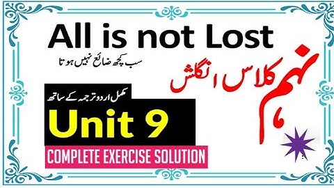 Exercise complete solution , chapter 9, all is not lost, class 9 english