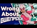 We Were WRONG About Gwenpool!