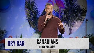 Canadians Are Smarter. Moody McCarthy