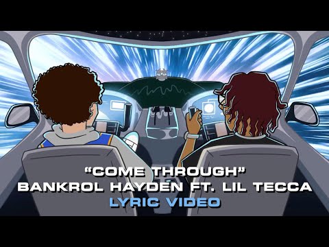 Bankrol Hayden - Come Through (feat. Lil Tecca) [Lyric Video]