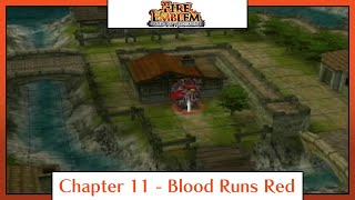 Fire Emblem: Path of Radiance | Playthrough | Chapter 11: Blood Runs Red