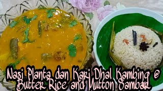 Nasi Planta dan Kari Dhal Kambing @ Butter Rice and Mutton Sambar(English Subtitles)