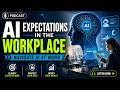 AI Expectations in the Workplace: How to Navigate AI Expectations at Work