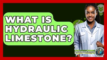 What Is Hydraulic Limestone? - Earth Science Answers