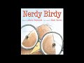 Nerdy birdy by aaron reynolds