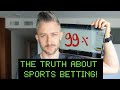 The TRUTH About Sports Betting! Watch this before you ...