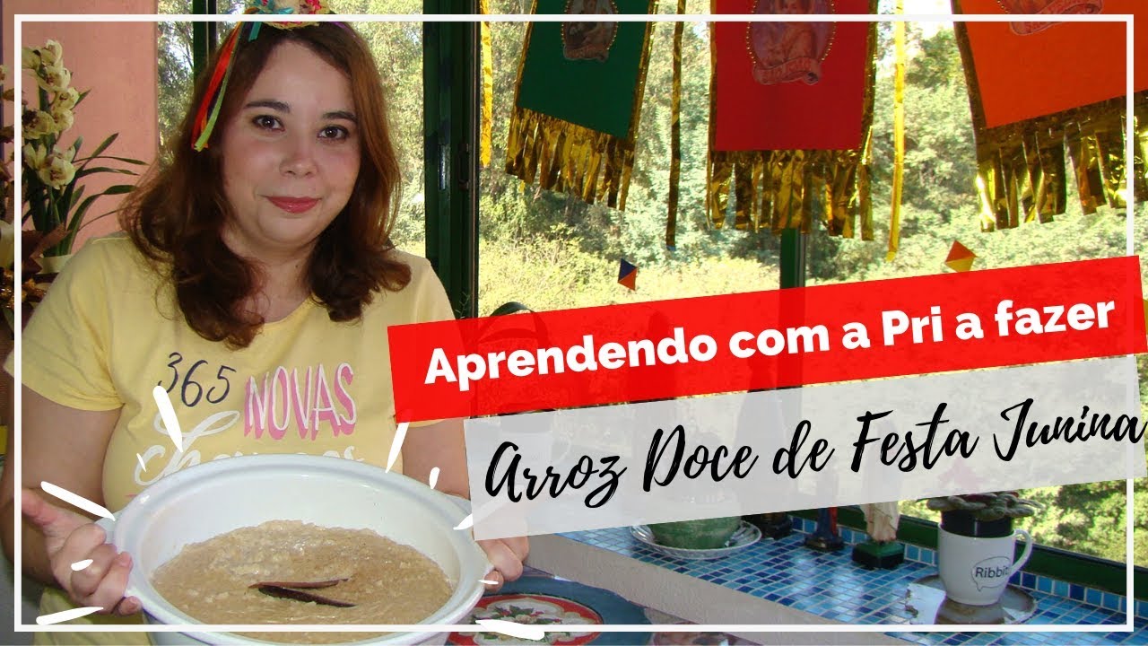 APRENDA A FAZER ARROZ DOCE TRADICIONAL DE FESTA JUNINA RÁPIDO, FÁCIL E DELICIOSO