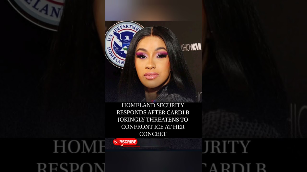 Homeland Security responds after Cardi B jokes 