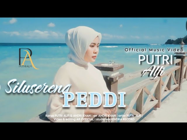 SILUSERENG PEDDI - PUTRIALFI (official video) karya ANDRI KHAN _ PUTRIALFI class=