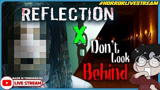 *SERAM!* SEMUA GAME MENYERAMKAN!! ||🔴 Reflection & Don't Look Behind (Malaysia) #HorrorLivestream screenshot 3