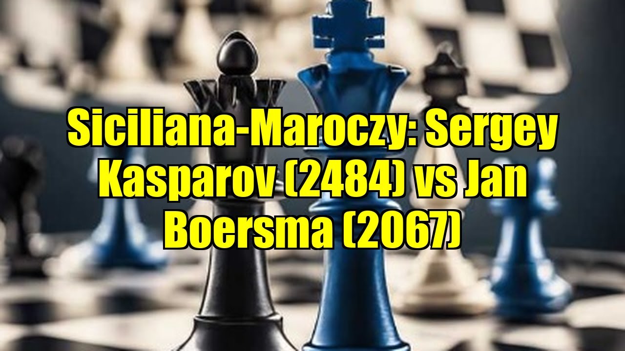 Siciliana-Maroczy: Sergey Kasparov (2484) vs Jan Boersma (2067)