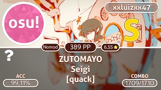osu! | xxluizxx47 | ZUTOMAYO - Seigi [quack] Nomod FC!