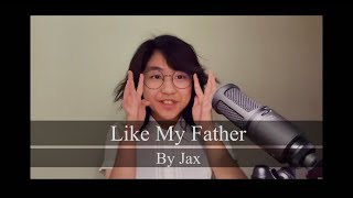 Like My Father - Jax (Cover by Kiyora Santoso)