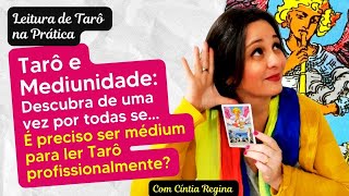 É possível aprender a LER TAROT DE VERDADE sem ter mediunidade?