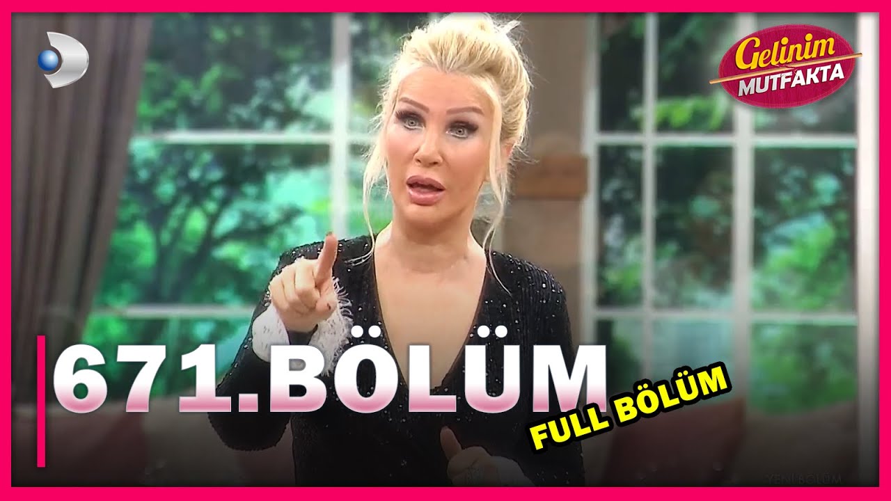 gelinim mutfakta 671 bolum full bolum 29 03 2021 youtube