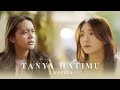 Tanya Hatimu - Short Movie (Trailer)