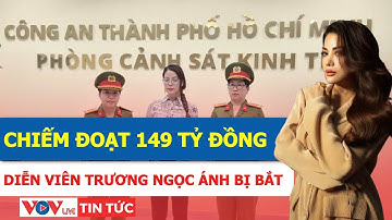 NÓNG: Diễn viên Trương Ngọc Ánh bị bắt với cáo buộc chiếm đoạt hơn 149 tỷ của nhà đầu tư nước ngoài