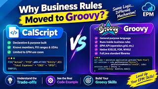 Why Oracle EPM Business Rules Moved to Groovy | CalScript vs Groovy Explained