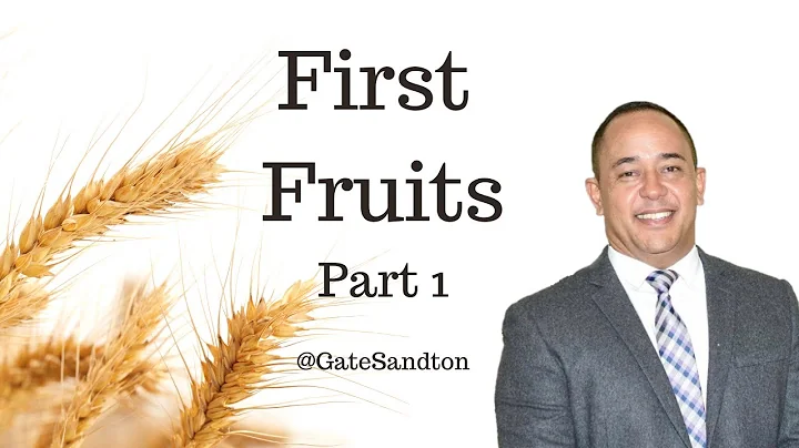 First Fruits - Part 1 of 3 - Randolph Barnwell