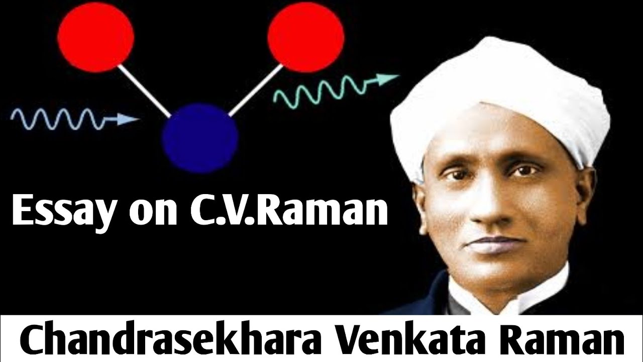 Essay on C.V.Raman || About Chandrasekhara Venkata Raman || Biography ...