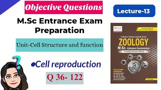 MCQs- Cell Reproduction |M.sc Entrance exam Preparation|Zoology|Lecture-13| Q: 36- 122