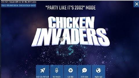 Cách bật lại 2002-MODE trong Chicken Invaders Universe for Windows (v127.1-v134.1)