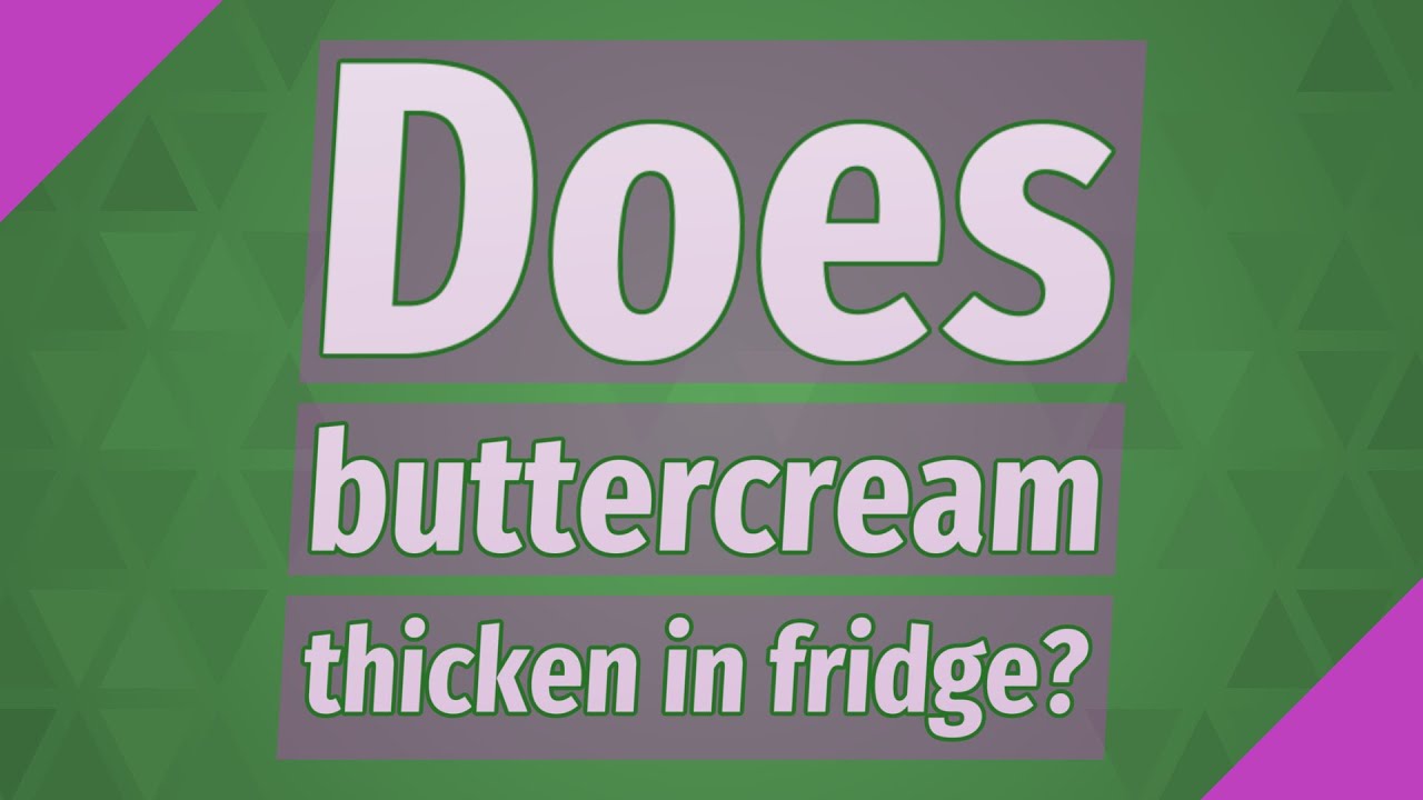 Does buttercream thicken in fridge? - YouTube