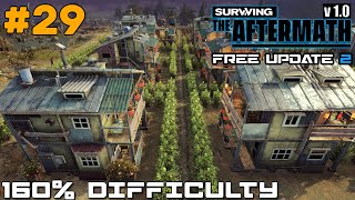 SURVIVING THE AFTERMATH // FREE UPDATE 2 // 160% DIFFICULTY // COLONY BUILDER // #29