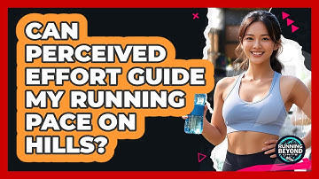 Can Perceived Effort Guide My Running Pace On Hills?