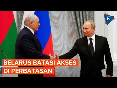 Belarus Batasi Akses di Perbatasan dengan Ukraina dan Rusia