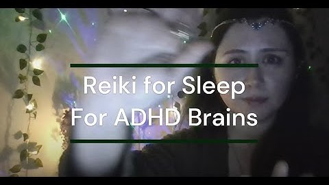 Reiki for Sleep | Quiet Your ADHD Brain
