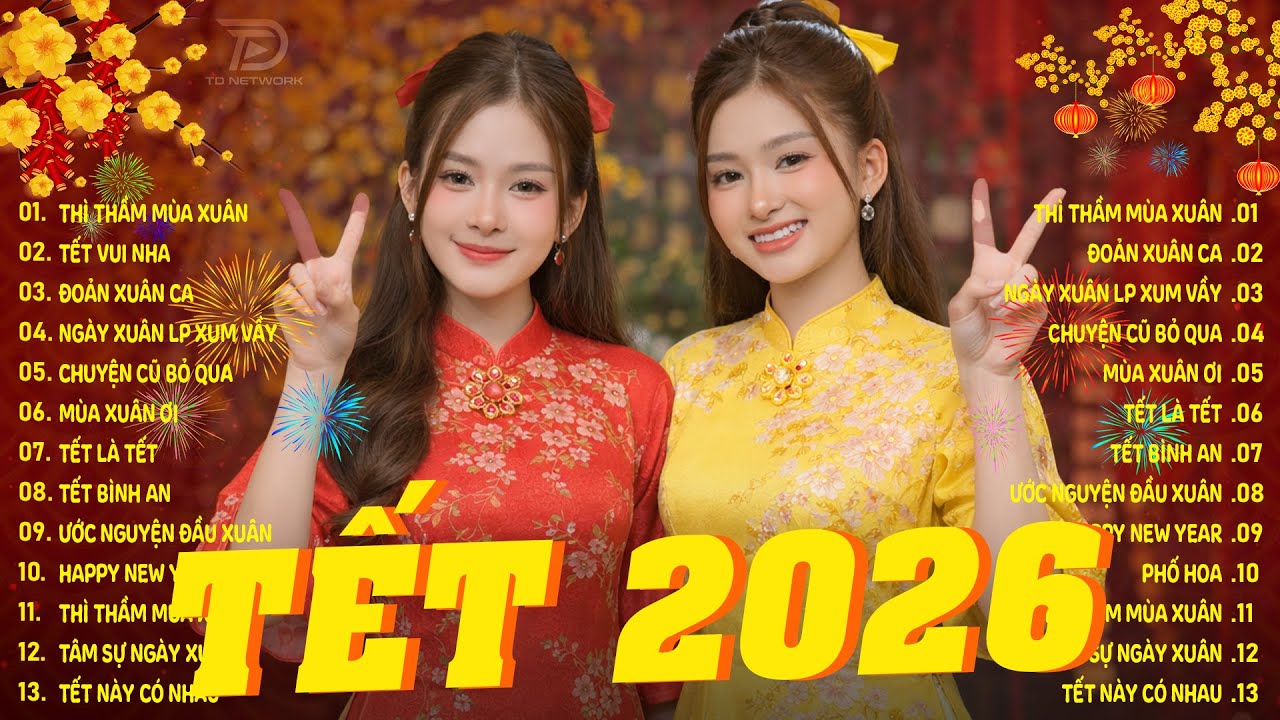 Nhạc Tết Remix 2026, LK Nhạc Xuân 2026 Remix Hay Nhất Nghe Là Thấy Tết - Thì Thầm Mùa Xuân, Tết Là..