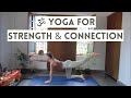 40 Minute Full Body Yoga to Strengthen, Stretch, &amp; Connect