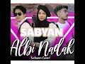 ALBI NADAK BY SABYAN - MINUS ONE- INSTRUMENTAL- KARAOKE