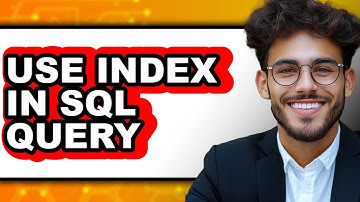 How to Use Index in Sql Query (only Way)