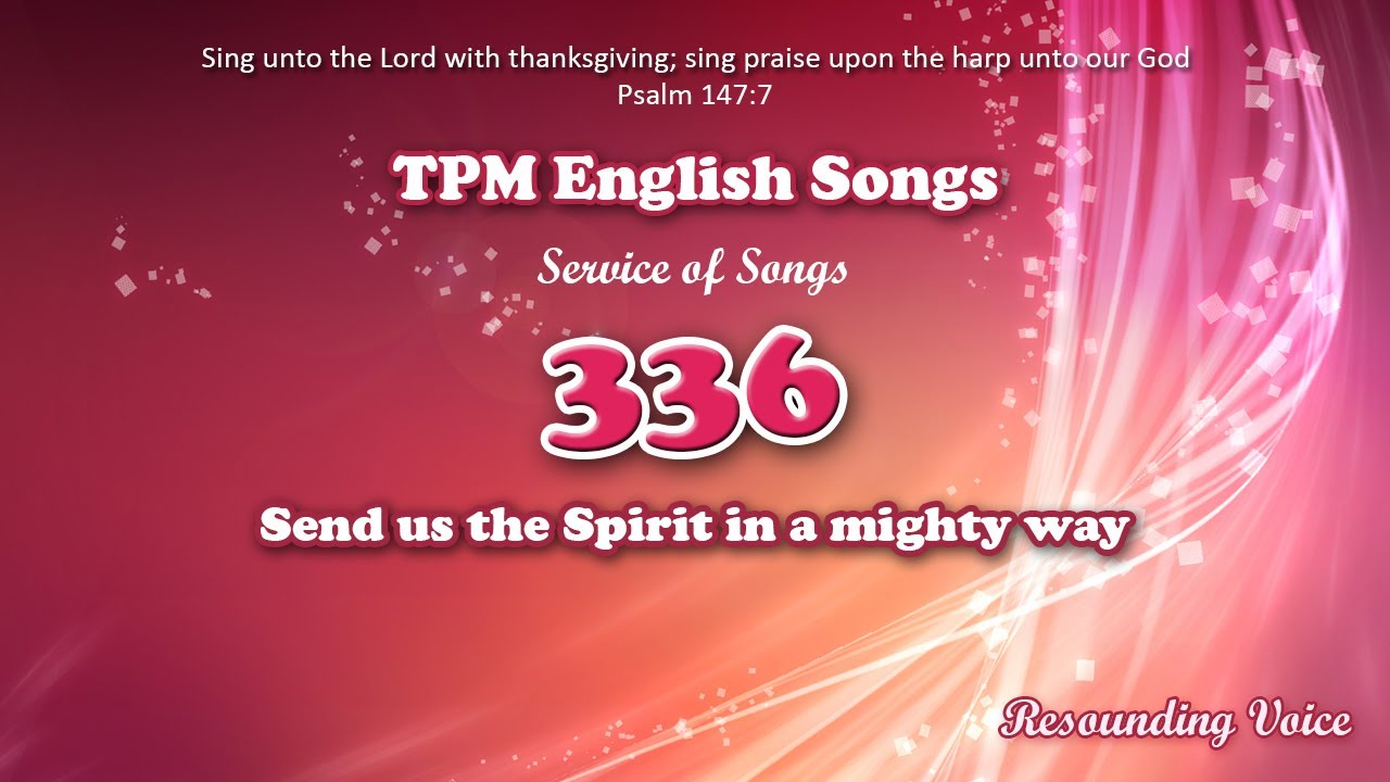 Send Us The Spirit In A Mighty Way  TPM English Song 336