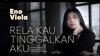 Eno viola - Rela kau tinggalkan aku (lirik)