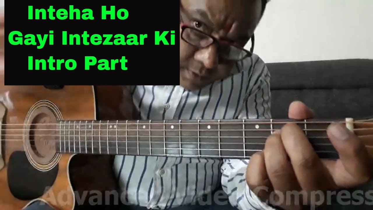 Inteha Ho Gayi Intezaar Ki  INTRO Part Guitar Lesson in Hindi || By Sudarshan Khati