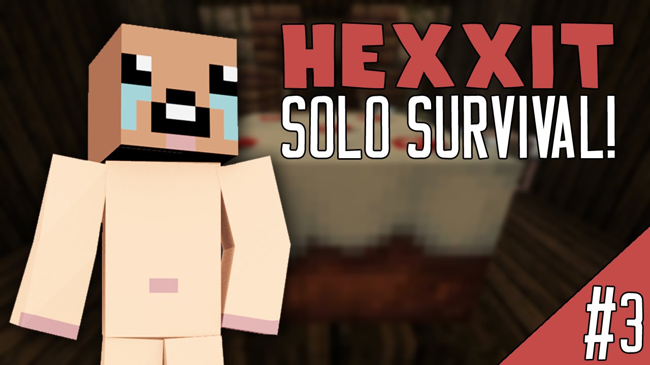 Minecraft - Hexxit Solo Survival [3] - ISSAC THE TRAITOR! (Hexxit V3 ...