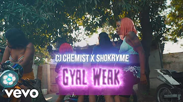 SHOKRYME - GYAL WEAK (Official Music Video) ft. CJTHECHEMIST