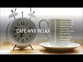 Cafe and relax jazz bossa ballad times study work breakfast lunch dinner sleep spa