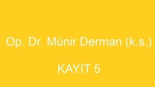 MÜNİR DERMAN KAYIT 5